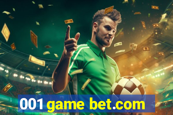 001 game bet.com